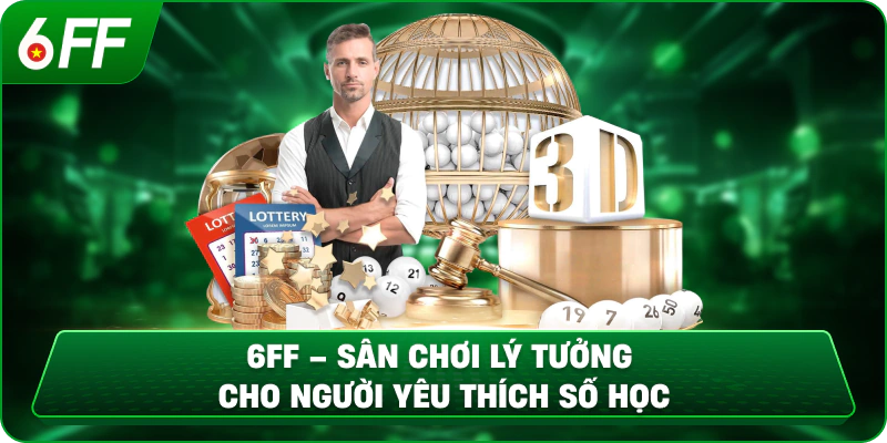 6FF – Sân chơi lý tưởng cho người yêu thích số học