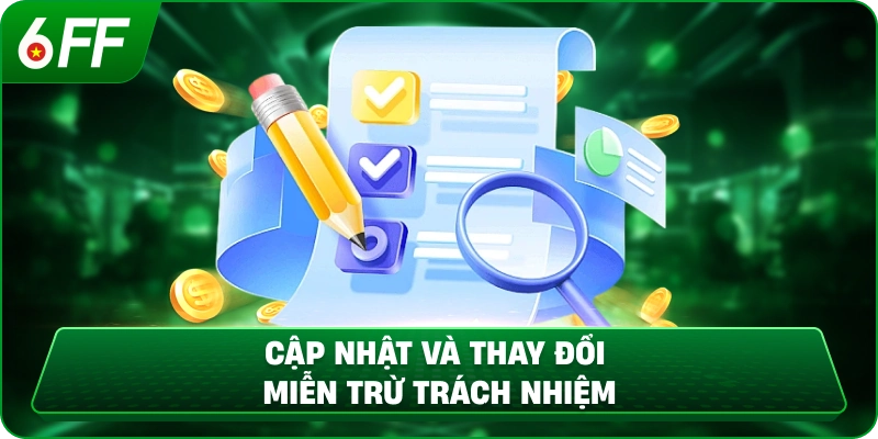 Cập nhật và thay đổi miễn trừ trách nhiệm